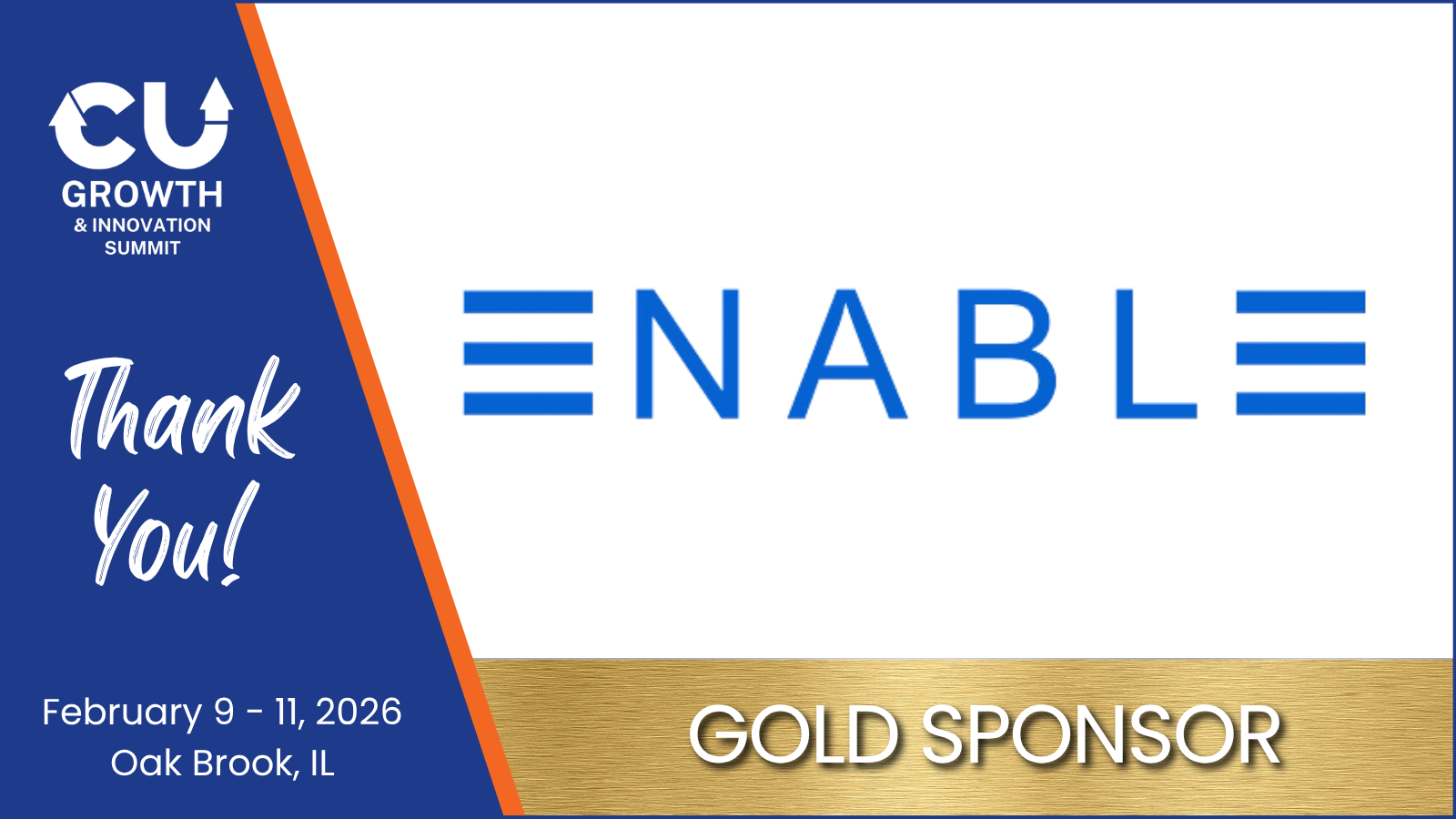 Enable Technologies Announced as Gold Sponsor for CU Growth & Innovation Summit Enable Technologies joins as Gold Sponsor for the 2026 CU Growth & Innovation Summit in Oak Brook, IL