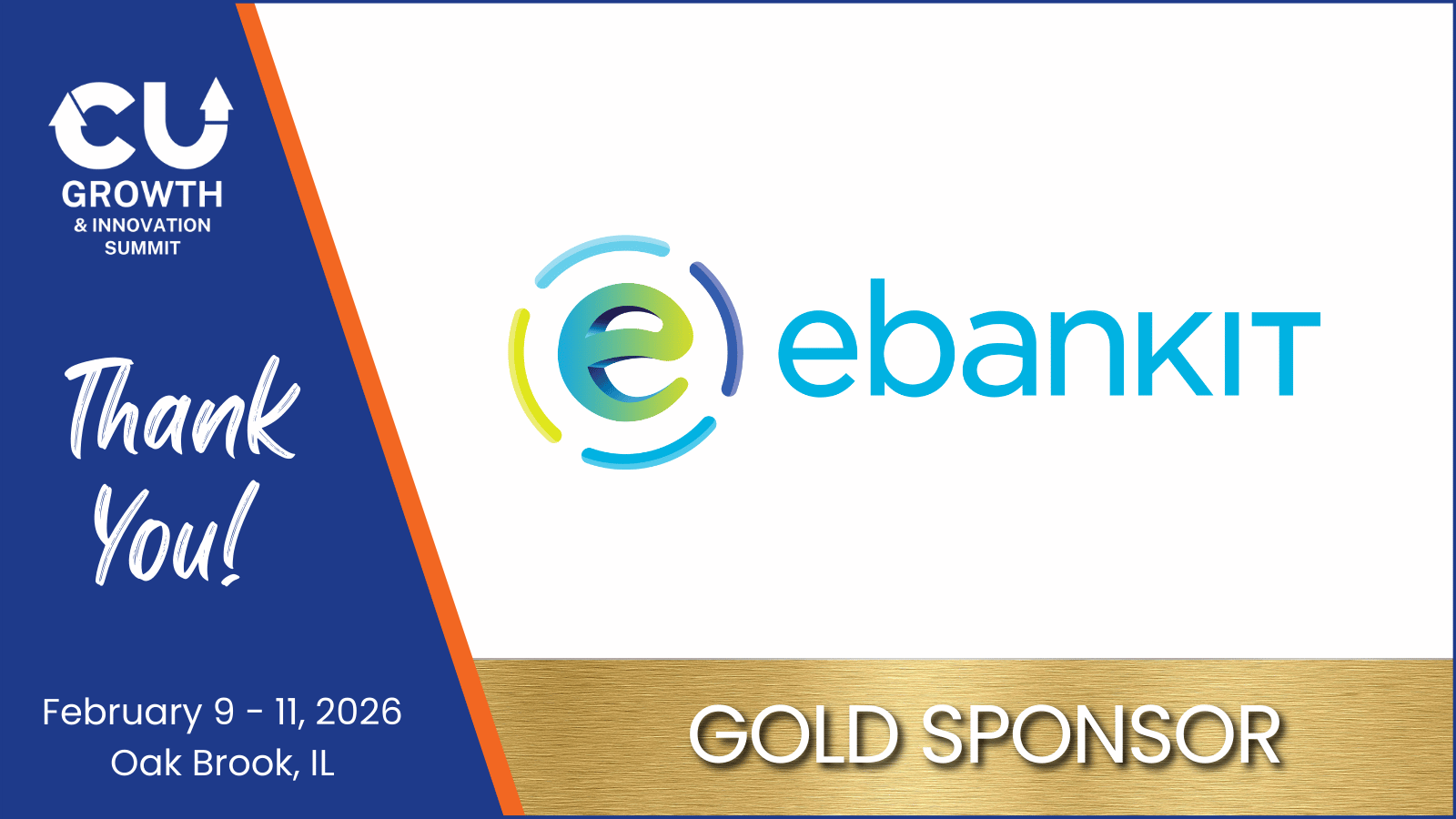 ebankIT Announced as Gold Sponsor for CU Growth & Innovation Summit 2026 Announcement of ebankIT as Gold Sponsor for the CU Growth & Innovation Summit 2026