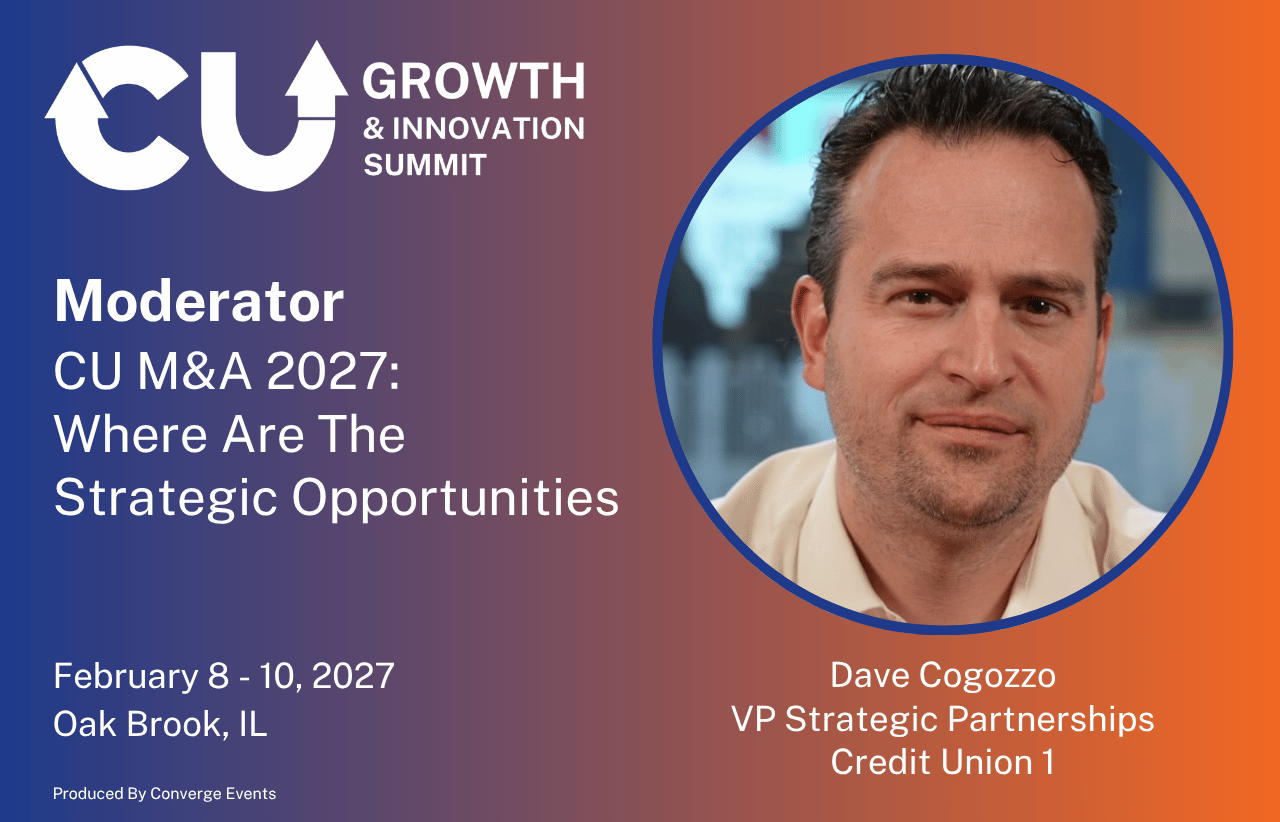 Announcement welcoming Dave Cogozzo, VP Strategic Partnerships at Credit Union 1, as a moderator at the 2027 CU Growth & Innovation Summit.